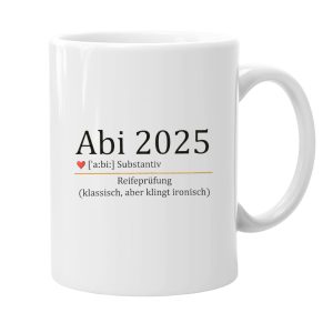 Lustige Kaffeetasse ‚Abi 2025‘ Reifeprüfung (klassisch, aber klingt ironisch), 330ml, Spülmaschinenfest, Keramik, Tasse Männer und Frauen